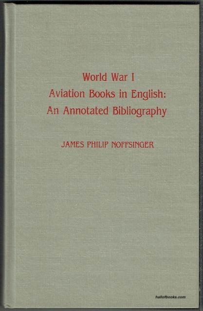 World War Aviation Books In English: An Annotated Biography