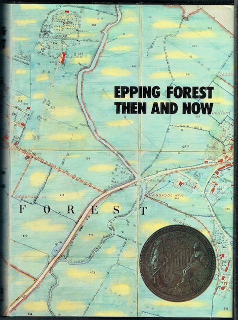 Epping Forest Then And Now: An Anthology