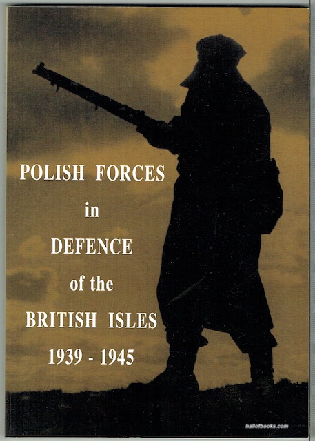 Polish Forces In Defence Of The British Isles 1939-1945