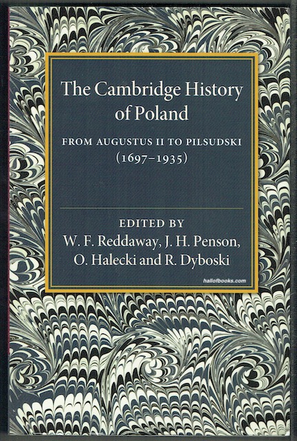 The Cambridge History Of Poland From Augustus II To Pilsuski (1697-1835)