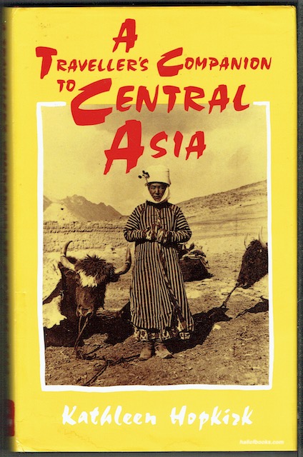 A Traveller's Companion To Central Asia