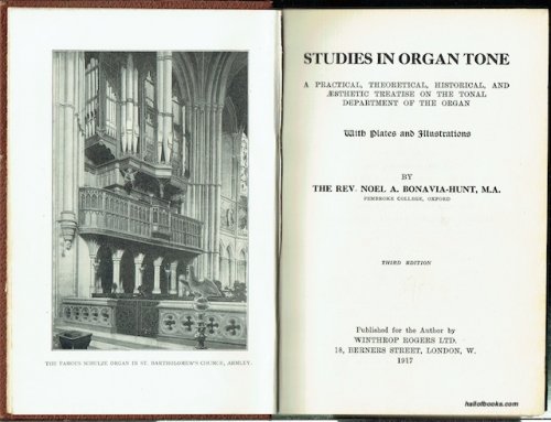 Studies In Organ Tone: A Practical, Theoretical, Historical, And Aesthetic Treatise On The Tonal Department Of The Organ (signed)