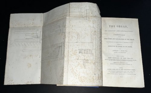 The Organ, Its History And Construction: Proceeded By An Entirely New History Of The Organ By Edward F. Rimbault