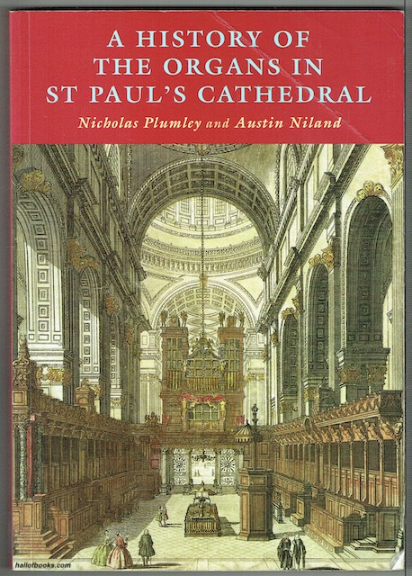 A History Of The Organs In St. Paul's Cathedral