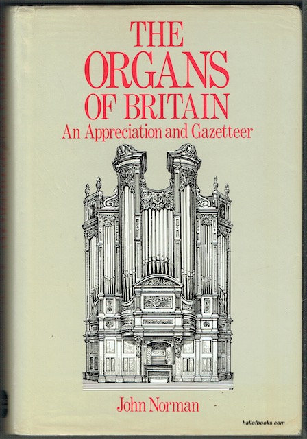 The Organs Of Britain: An Appreciation And Gazetteer