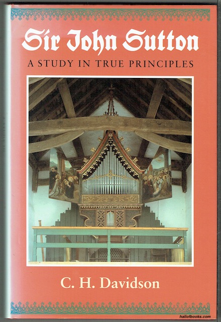 Sir John Sutton: A Study In True Principles (signed)