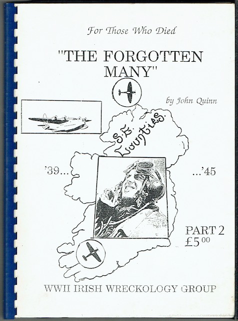 The Forgotten Many Part 2: Wartime Aircraft Crashes And Forced Landings In The South-East Of Ireland (World War II Irish Wreckology Group)