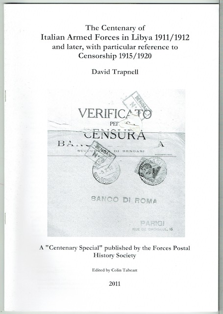 The Centenary Of Italian Armed Forces In Libya 1911/1912 And Later, With Particular Reference To Censorship 1915/20