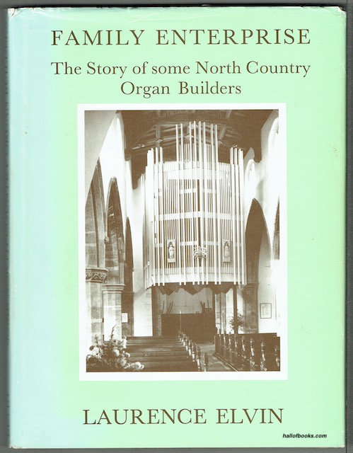 Family Enterprise: The Story Of Some North Country Organ Builders