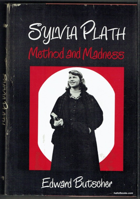 Sylvia Plath: Method And Madness