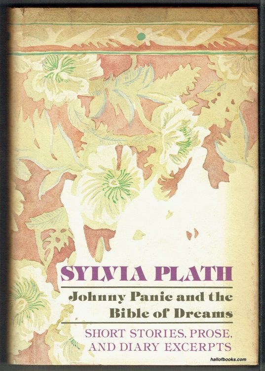 Johnny Panic And The Bible Of Dreams: Short Stories, Prose And Diary Excerpts