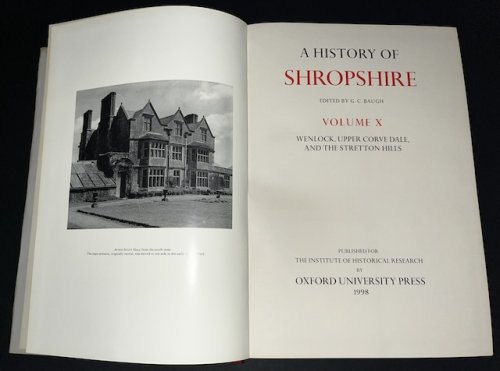 A History Of Shropshire Volume X: Wenlock, Upper Corve Dale And The Stretton Hills