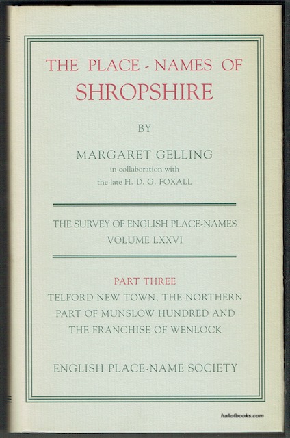 The Place-Names Of Shropshire Part Three: Telford New Town, The Northern Part Of Munslow Hundred And The Franchise Of Wenlock