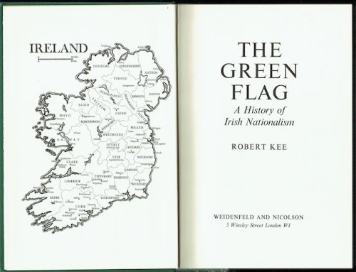 The Green Flag: A History Of Irish Nationalism
