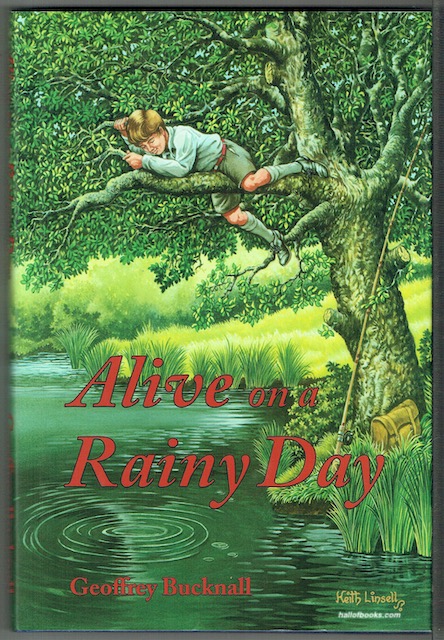 Alive On A Rainy Day: Or Fishing Is A Way Of Life