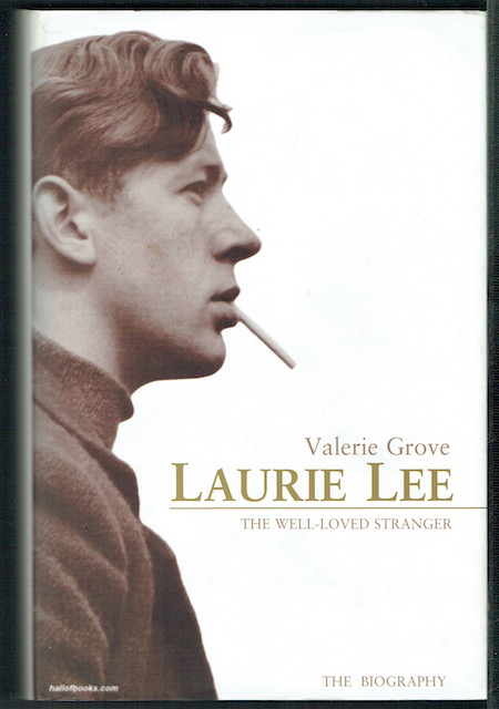 Laurie Lee: The Well-Loved Stranger