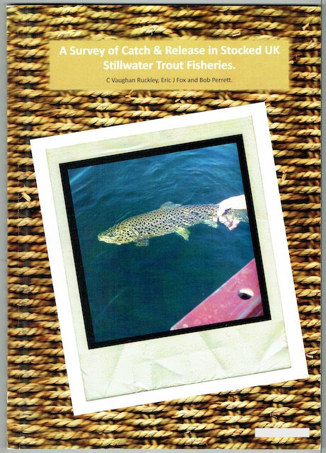 A Survey Of Catch And Release In Stocked UK Stillwater Trout Fisheries