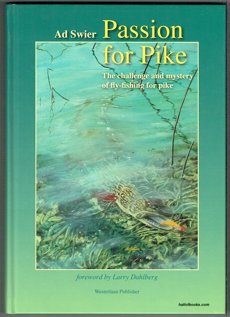 Passion For Pike: The Challenge And Mystery Of Fly-Fishing For Pike