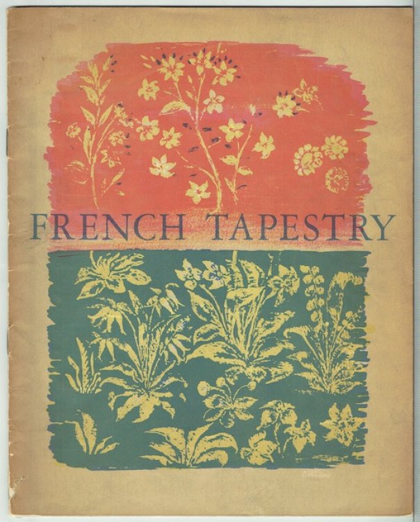 Masterpieces Of French Tapestry: An Exhibition Held At The Victoria And Albert Museum March 29 To May 31, 1947
