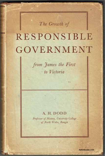 The Growth Of Responsible Government From James The First To Victoria
