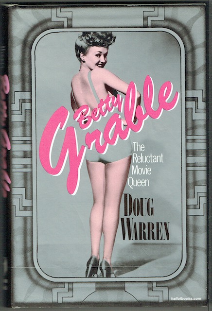 Betty Grable: The Reluctant Movie Queen