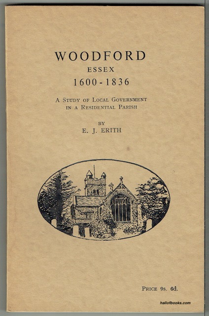 Woodford, Essex, 1600-1836: A Study Of Local Government In A Residential Parish