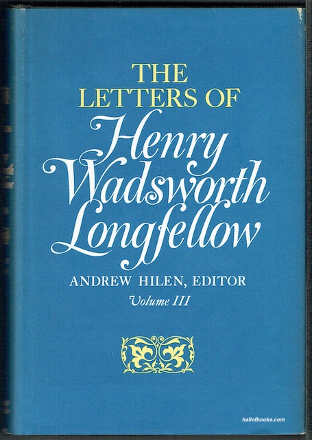 The Letters Of Henry Wadsworth Longfellow, Volume III: 1844-1856