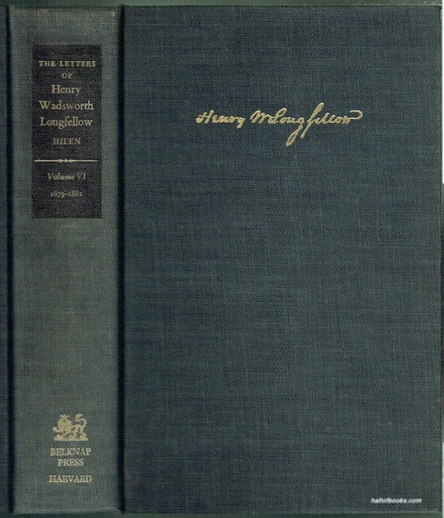 The Letters Of Henry Wadsworth Longfellow, Volume VI: 1875-1882