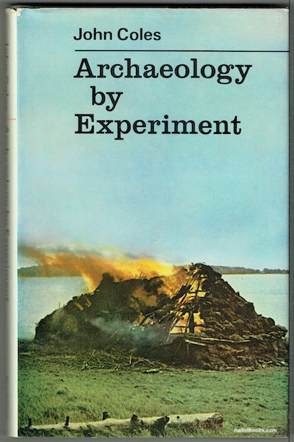 Archaeology By Experiment