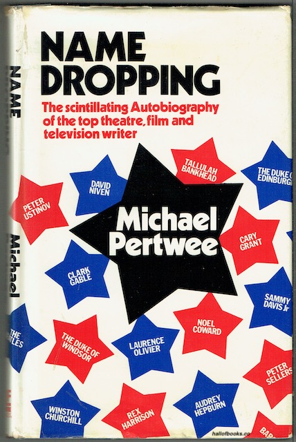 Name Dropping: The Autobiography Of Michael Pertwee