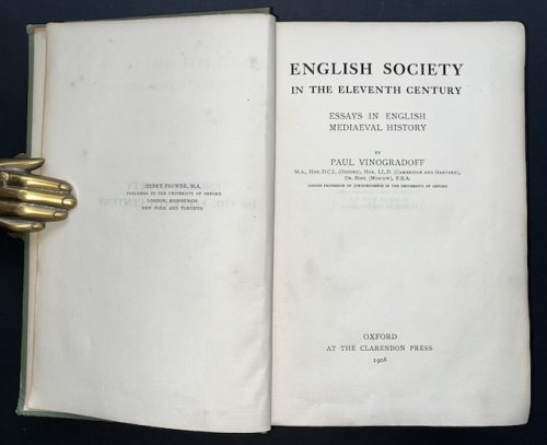 English Society In The Eleventh Century: Essays In English Mediaeval History