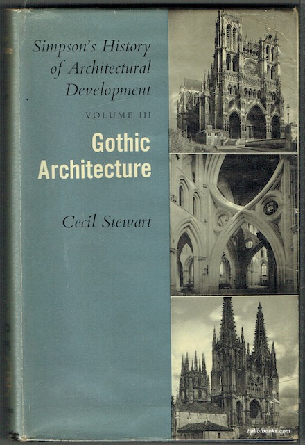 Simpson's History Of Architectural Development Volume III: Gothic Architecture