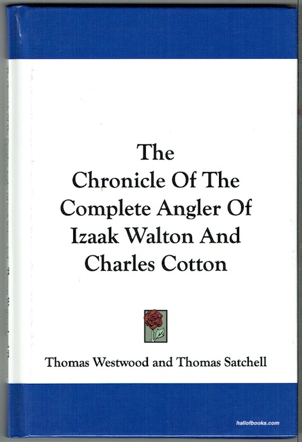 The Chronicle Of The Compleat Angler By Isaac Walton And Charles Cotton