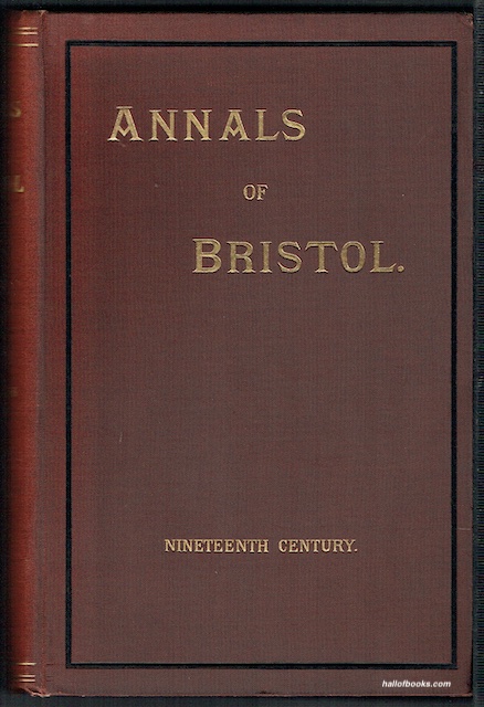 The Annals Of Bristol In The Nineteenth Century