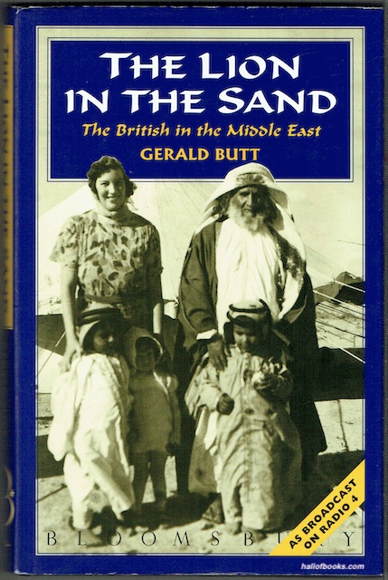 The Lion In The Sand: The British In The Middle East