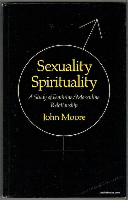 Sexuality, Spirituality: A Study Of Feminine/Masculine Relationship