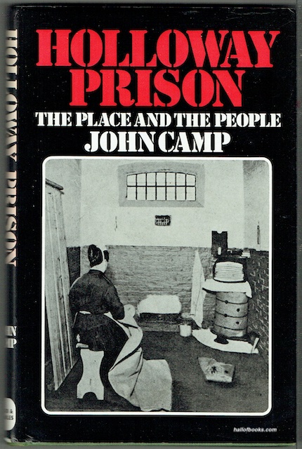 Holloway Prison: The Place And The People