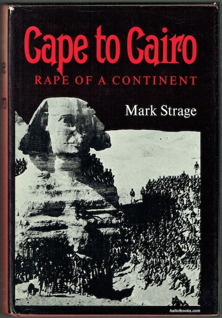 Cape To Cairo: Rape Of A Continent