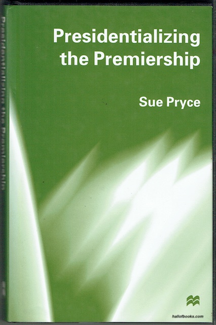 Presidentializing The Premiership