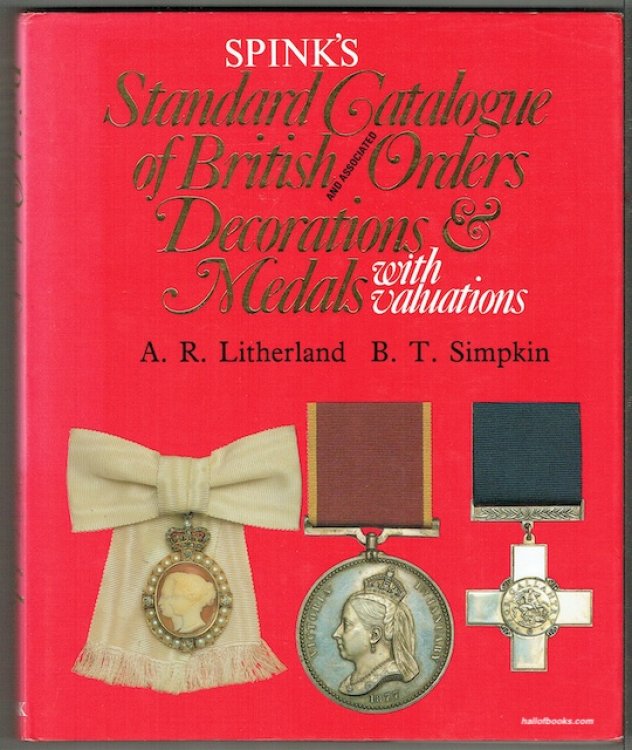 Spink's Standard Catalogue Of British And Associated Orders, Decorations And Medals With Valuations