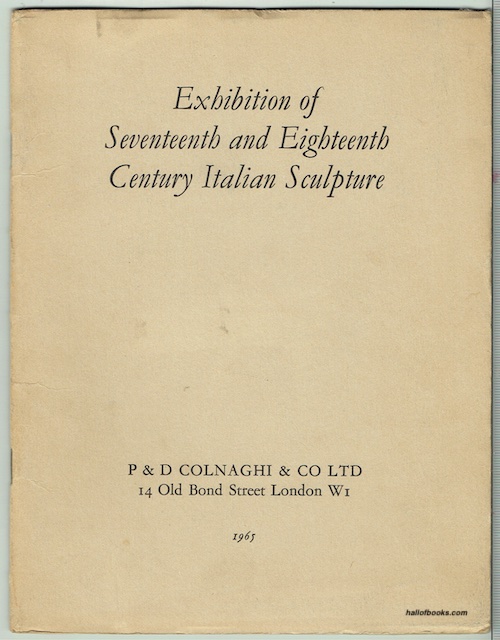 Exhibition Of Seventeenth and Eighteenth Century Italian Sculpture