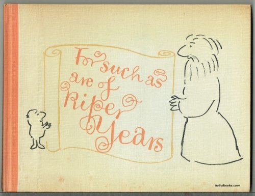 For Such As Are Of Riper Of Years