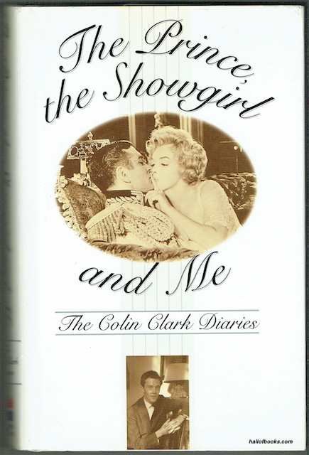 The Prince, The Showgirl And Me: The Colin Clark Diaries
