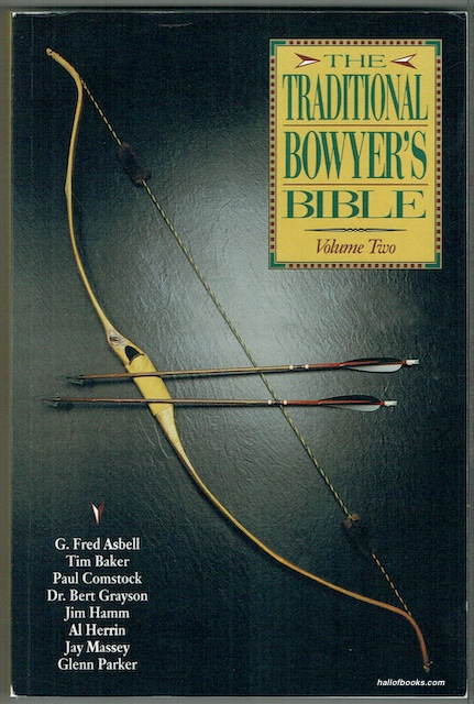 The Traditional Bowyer's Bible: Volume Two