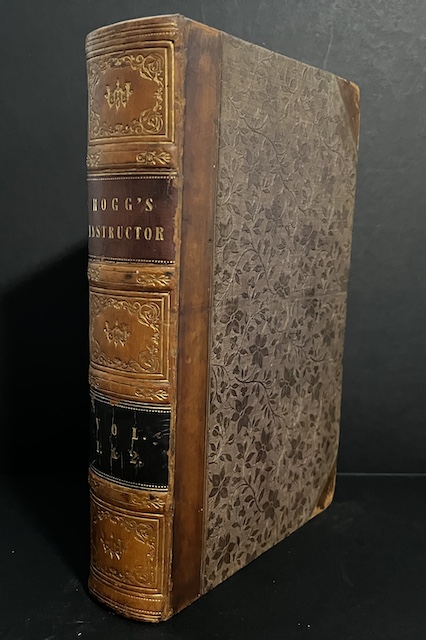 Hogg's Instructor: New Series, Volumes 1 & 2 (bound as one)