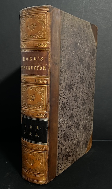 Hogg's Instructor: New Series, Volumes 3 & 4 (bound as one)