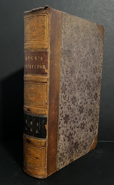 Hogg's Instructor: New Series, Volumes 5 & 6 (bound as one)
