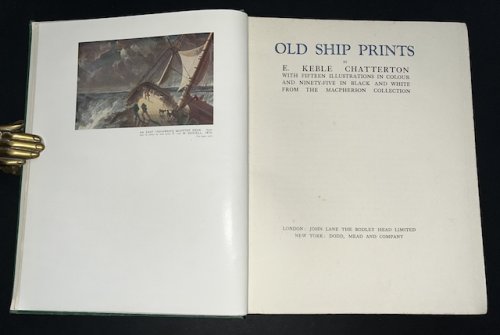 Old Ship Prints With Fifteen Illustrations In Colour And Ninety-Five In Black And White From The Macpherson Collection