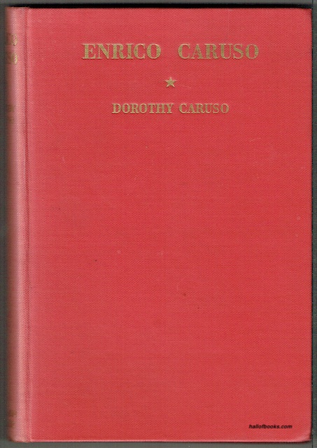 Enrico Caruso: His Life And Death