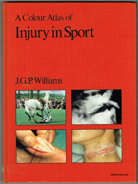 A Colour Atlas Of Injury In Sport